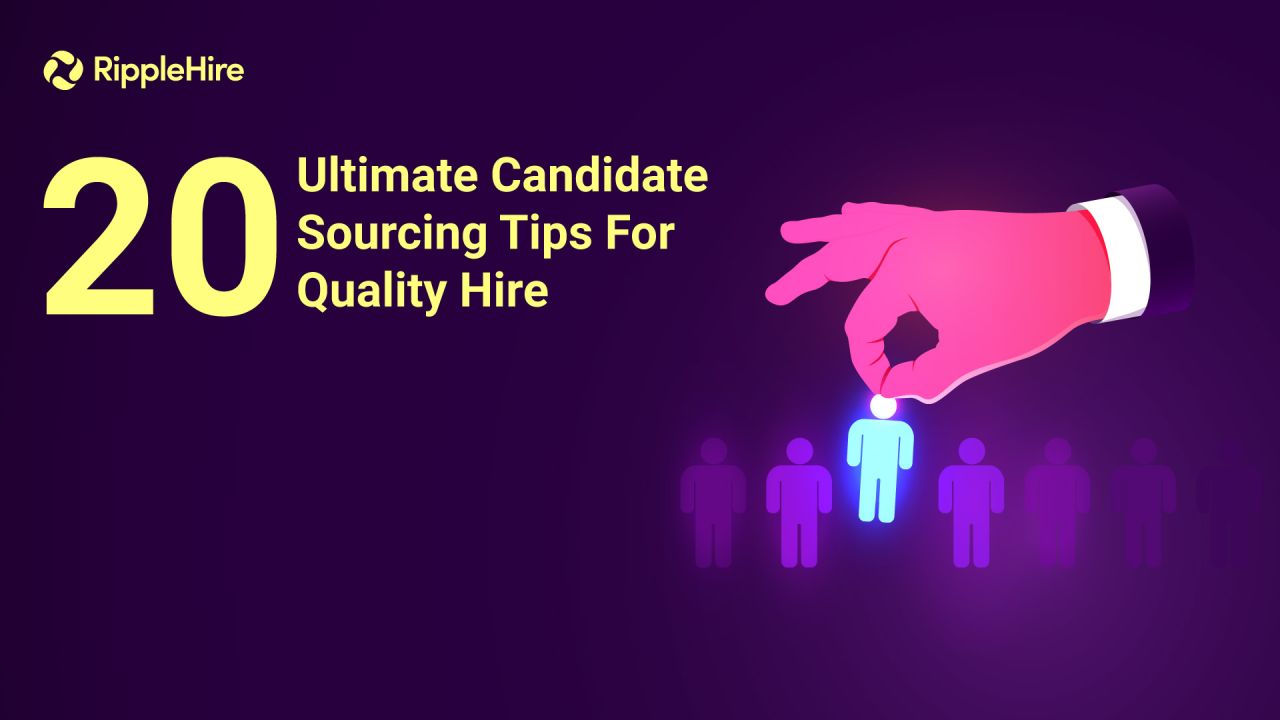 20 Ultimate Candidate Sourcing Tips For Quality Hire