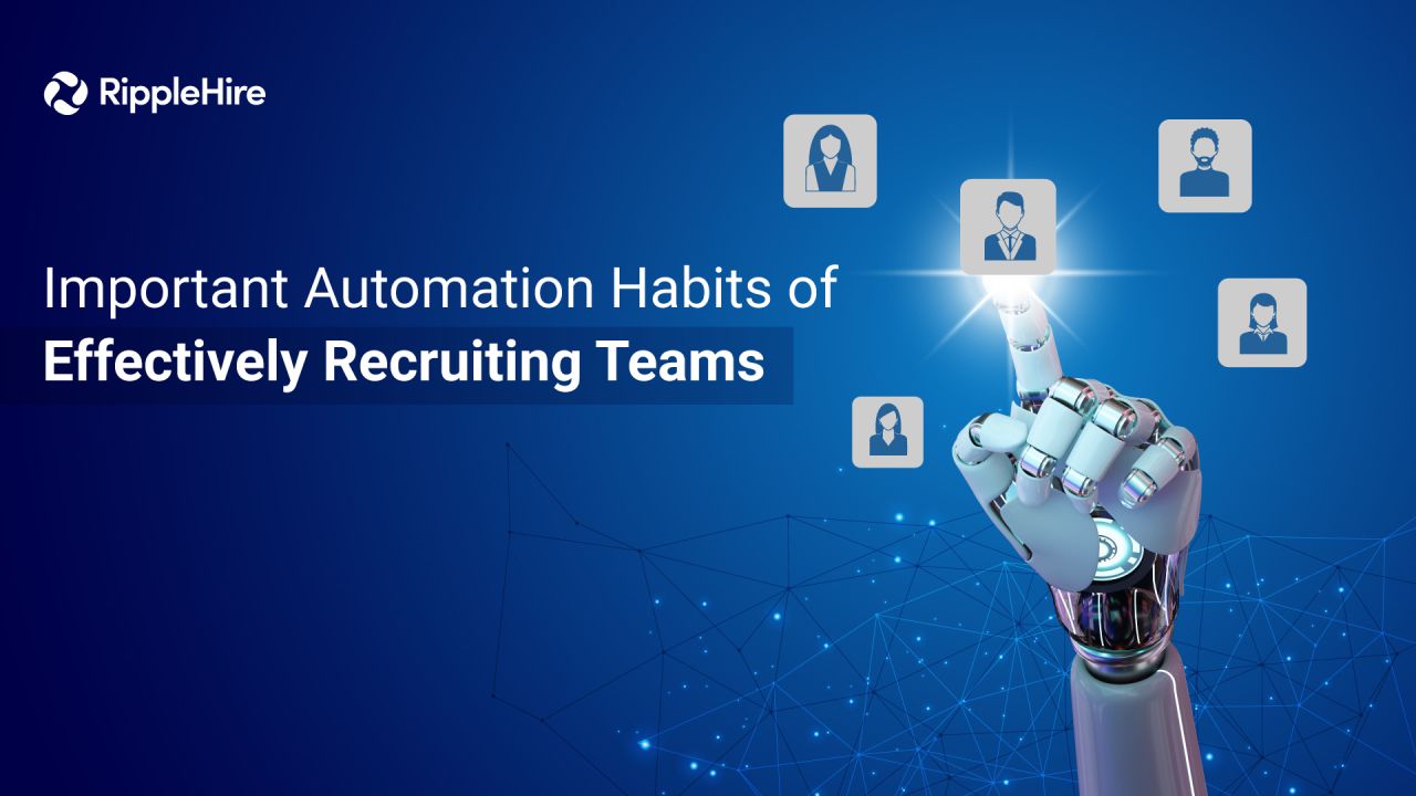 Important Automation Habits of Effectively Recruiting Teams