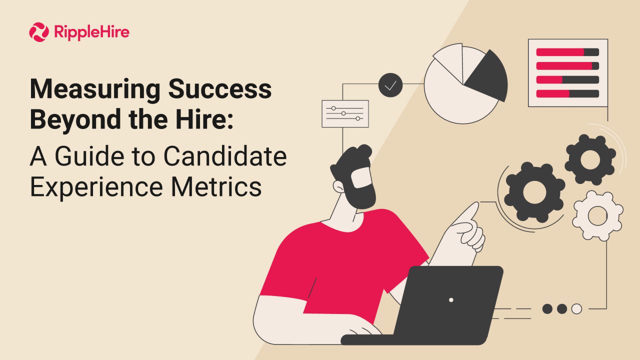 Measuring Success Beyond the Hire: A Guide to Candidate Experience Metrics