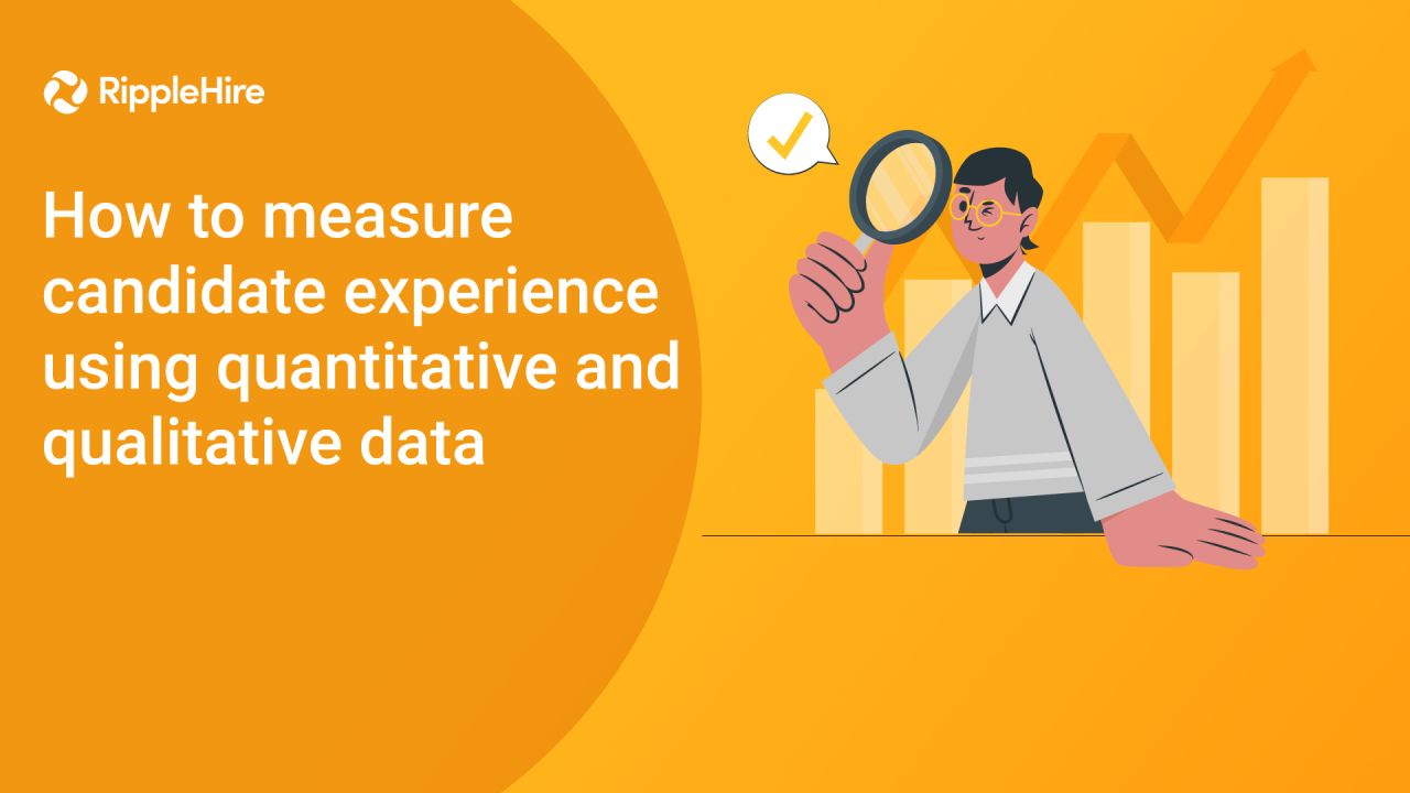 How to measure candidate experience using quantitative and qualitative data