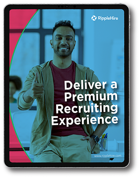 Deliver a Premium recruiting experience