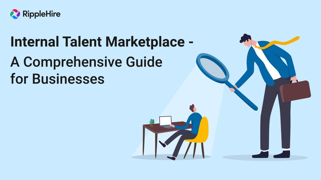 Internal Talent Marketplace - A Comprehensive Guide for Businesses