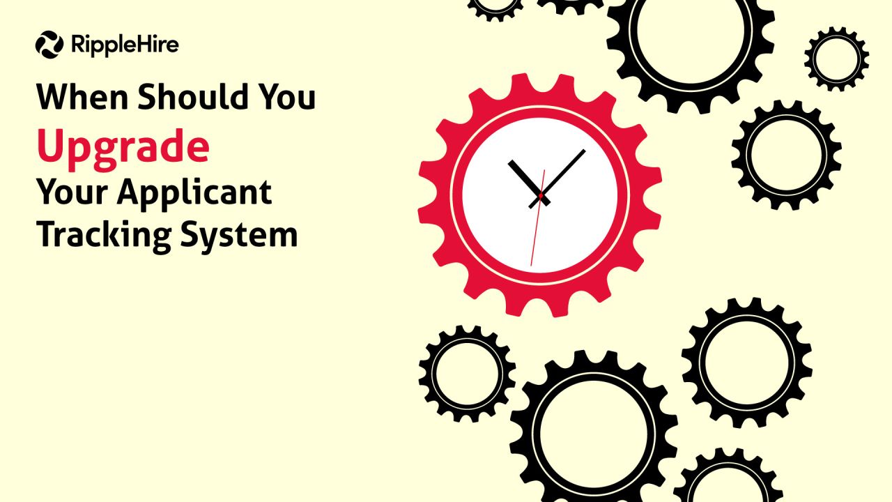 When Should You Upgrade Your Applicant Tracking System