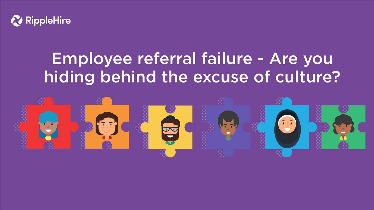 Employee referral failure - Are you hiding behind the excuse of culture?