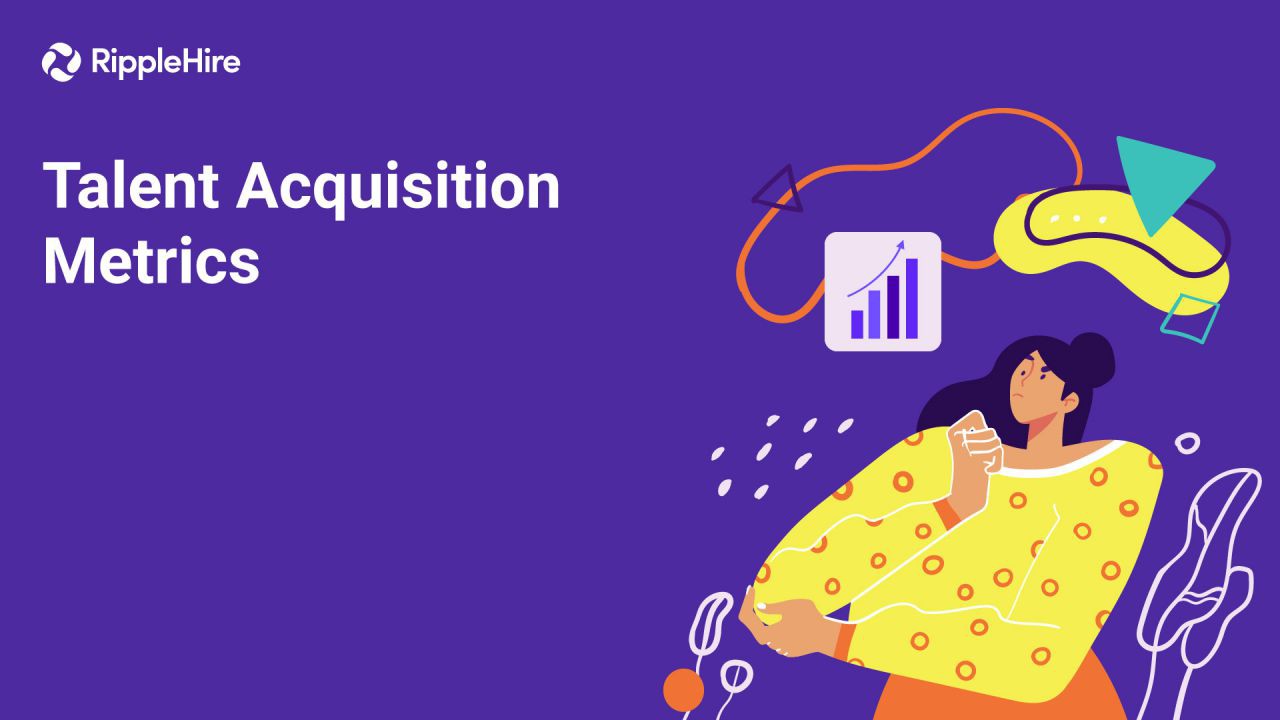 Talent Acquisition Metrics - The story of future [With Tips on What to Measure]